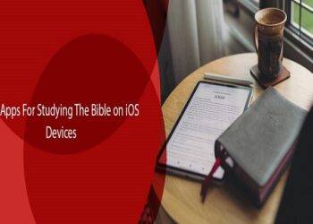 Top Apps for Studying the Bible on iOS Devices